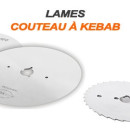 Lames pour Couteaux à Kebab 
